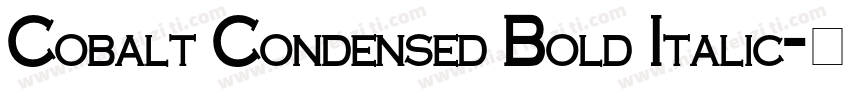 Cobalt Condensed Bold Italic字体转换